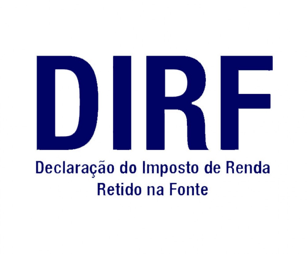 DIRF – Declaração do Imposto sobre a Renda Retido na Fonte