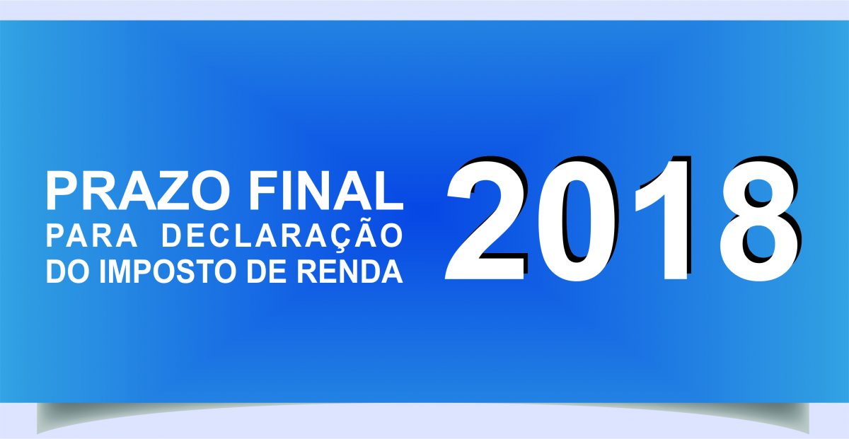 Última semana: prazo para declarar Imposto de Renda 2018 se encerra no dia 30, atenção com lentidão e erros